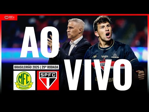 MIRASSOL X SÃO PAULO | AO VIVO | BRASILEIRÃO 2025
