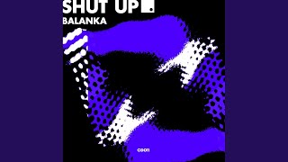 Balanka - Shut Up video