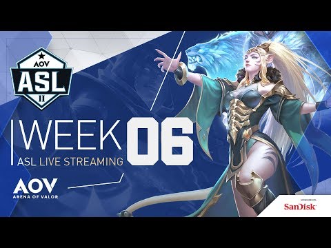 ASL Season 2 - week #6 - Garena AOV (Arena of Valor)