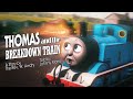 Thomas And The Breakdown Train A Trainz Adaptation