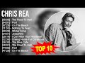 C H R I S R E A Greatest Hits Best Songs Of 70s 80s 90s Golden Music Playlist