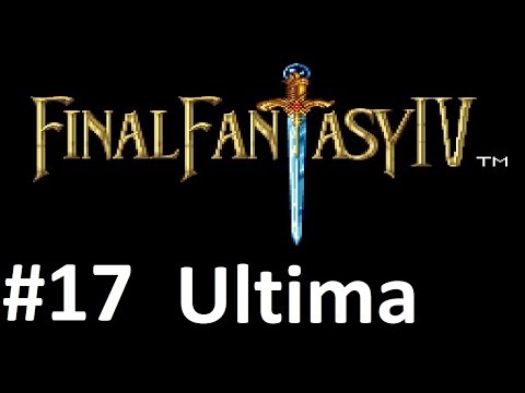 Let's Play Final Fantasy IV: Ultima #17 - Call to Action
