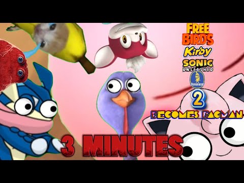Free Birds & Kirby X Sonic Unleashed X Banana Cat 2: Becomes PAC-MAN in 3 Minutes