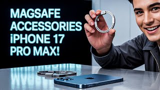 MagSafe Accessories You Didn’t Know You Needed For iPhone 17 Pro Max!