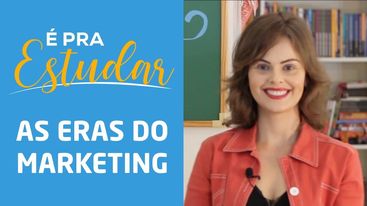 É pra estudar! - Eras do Marketing: Marketing 1.0, 2.0, 3.0 e 4.0