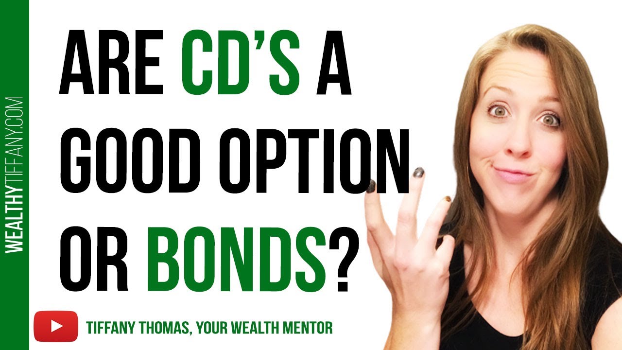 Certificate of Deposit Explained [CDs] & When to Invest in CDs Vs Bonds