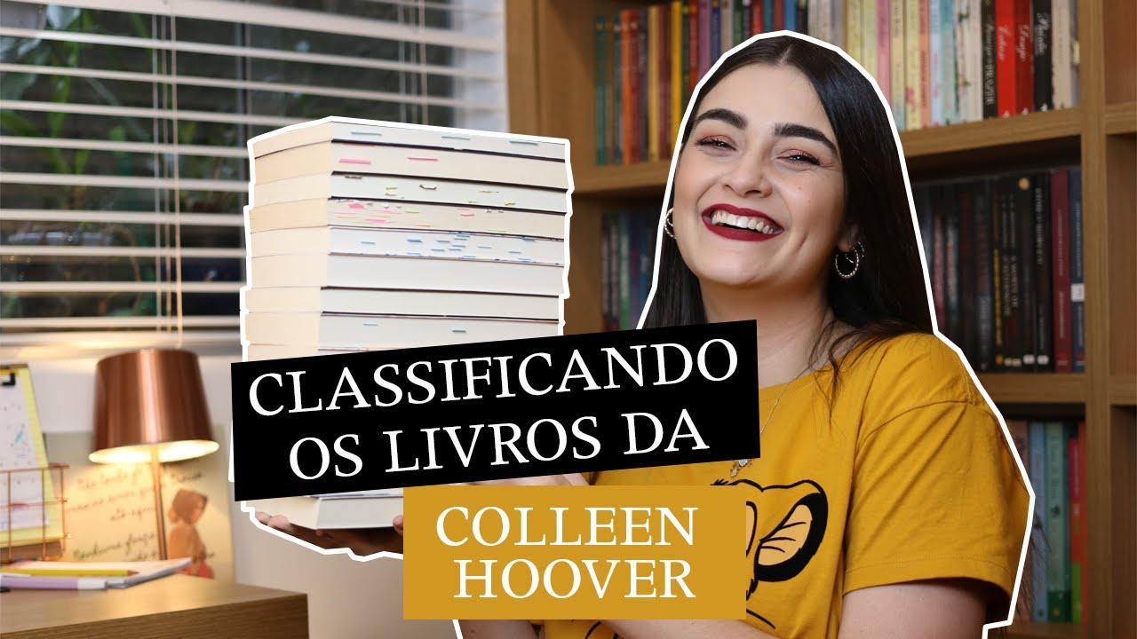 CLASSIFICANDO TODOS OS LIVROS DA COLLEEN HOOVER QUE EU JÁ LI ✨