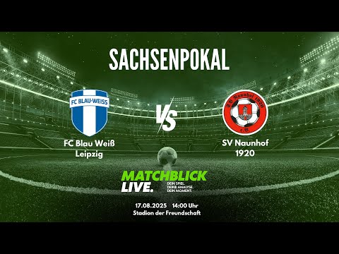Sachsenpokal I FC Blau Weiß Leipzig - SV Naunhof 1920 3:1