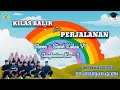KILAS BALIK Dan PERJALANAN KELAS VI ANGKATAN Ke III SD AISYIYAH Gerih