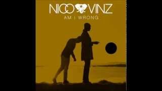 Nico &amp; Vinz - Am I Wrong (Official Audio)