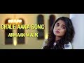 Chale Aana Song || Armaan Malik || Sad Heart Touching Love Story || Emotional Love Story
