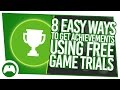 8 Easy Ways To Get Achievements Using Free Game Trials