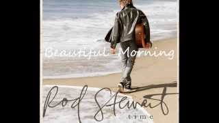 Rod Stewart ~ Beautiful Morning