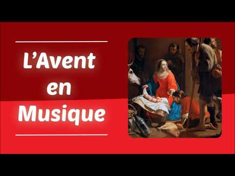 L'Avent en Musique - Les plus belles chansons d'Eglise pour préparer Noël
