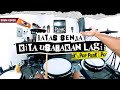 BATAS SENJA Kita Usahakan Lagi Pov Drum Cover By Alfa Satrio