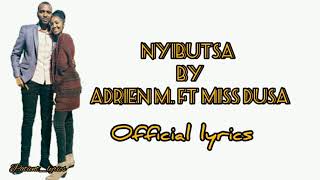 Adrien Misigaro ft Miss Dusa_Nyibutsa(Official lyrics video)