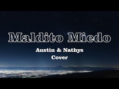 Alex Ubago - Maldito Miedo (ft. Soge Culebra) | Austin & Nathys Cover |