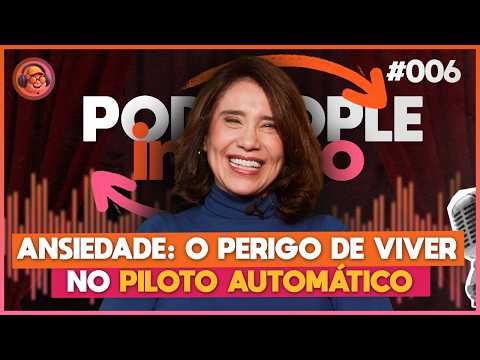 Anxiety, Depression and Their Impact on Everyday Life - PODPEOPLE INVERSO WITH DR. ANA BEATRIZ | ...