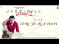 Teri Je Na Hoyi Song By Jassi Gill Batchmate 2