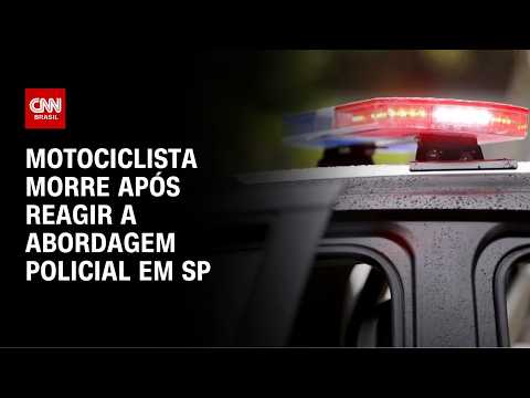 Motociclista morre após reagir a abordagem policial em São Paulo | AGORA CNN