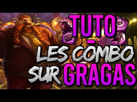TUTO FR - TOUT LES COMBO POUR CARRY AVEC GRAGAS