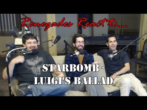 Renegades React to... Luigi's Ballad by: Starbomb