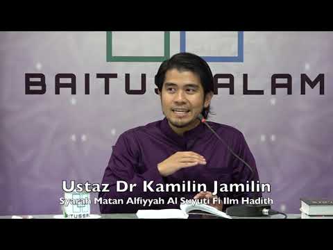 20190724 Ustaz Dr Kamilin Jamilin : Syarah Matan Alfiyyah Al Suyuti Fi Ilm Hadith