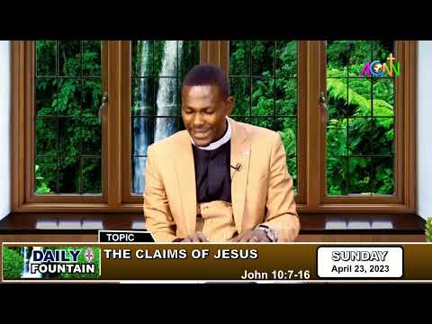 DAILY FOUNTAIN DEVOTIONAL FOR APRIL 23, 2023 - THE VEN. GODWIN OMANAYIN