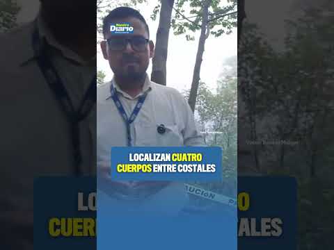 LOCALIZAN CUATRO CUERPOS EN SAN MIGUEL DUEÑAS 🚨