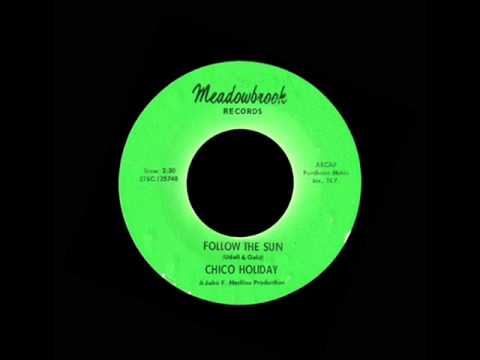 Chico Holiday - Follow The Sun