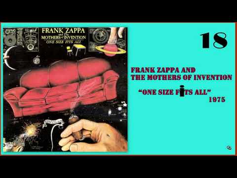 18.FRANK ZAPPA AND THE MOTHERS OF INVENTION * One Size Fits All