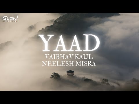 Chamba Kitni Duur | Yaad | Slow Music | Neelesh Misra
