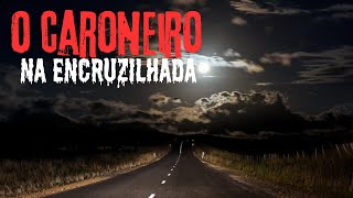O CARONEIRO NA ENCRUZILHADA E OUTRAS HISTÓRIAS ASSOMBRADAS.