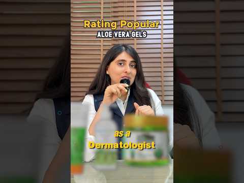 Rating Popular Aloe Vera Gels as a Dermatologist  #skincare #dermatologisttips