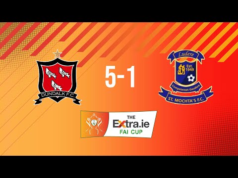 Extra.ie FAI Cup Second Round: Dundalk 5-1 St. Mochta's