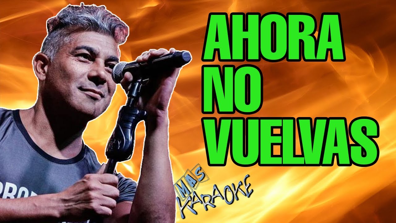 Ahora No Vuelvas
