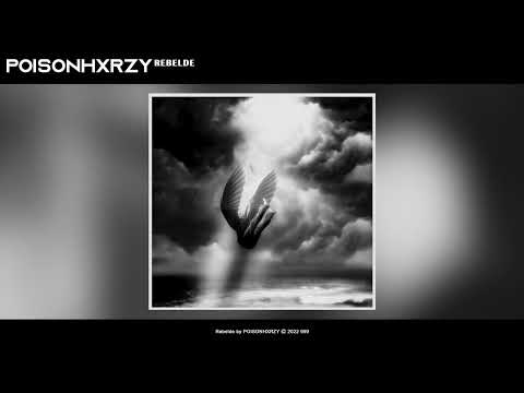 poisonhxrzy - rebelde (Official Audio)