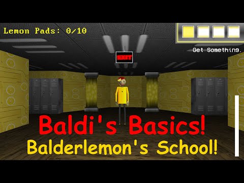 Baldi's Basics Moded! - But It's Balderlemon's School!? - V1.4.3