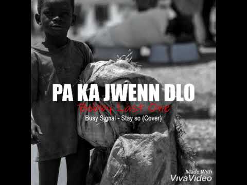 Bobby Last One - Paka Jwenn Dlo (Cover Stay So Busy Signal)