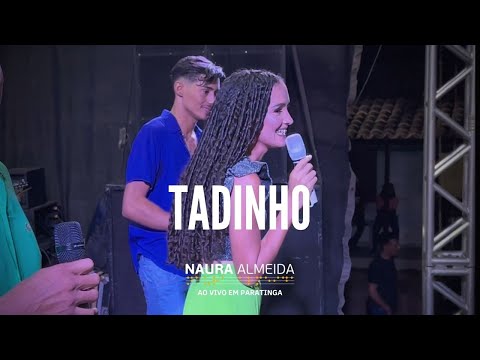 Naura Almeida - Tadinho (Ao Vivo em Paratinga)