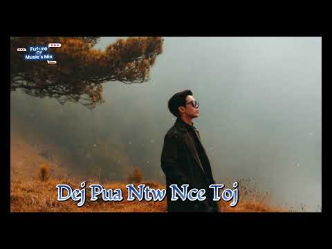 Dej Pua Ntw Nce Toj - J Vang (Cover by FOMM)