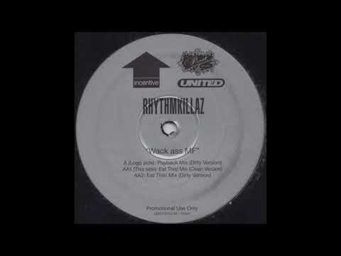 Rhythmkillaz - Wack Ass MF (Payback Mix - Dirty Version)