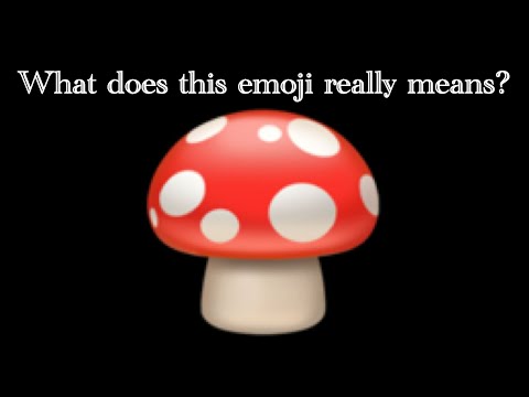 What does the Mushroom emoji means?