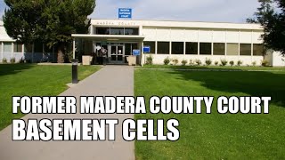 Former Madera County Courthouse - Basement Cells