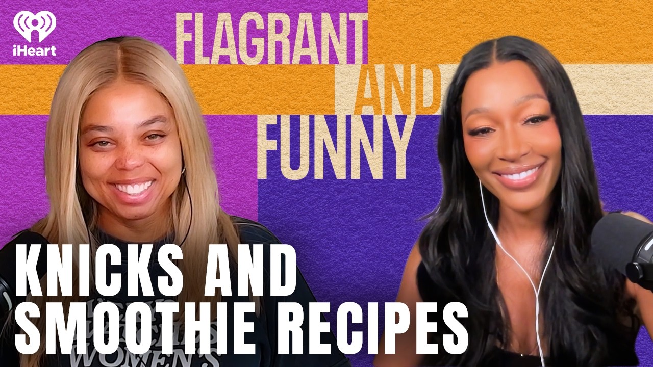 Knicks and Smoothie Recipes | Flagrant and Funny