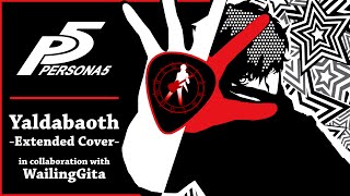 Persona 5 - "Yaldabaoth" (Extended Cover feat. Dylan Slattery) | damusicmahn