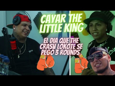 Cayar the little King - El Día que The Crash Lokote se pegó 3 Rounds - Topcastmx