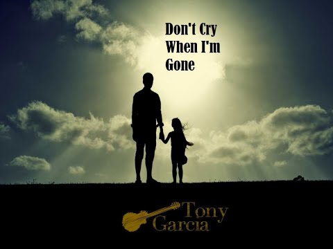 Don't Cry When I'm Gone