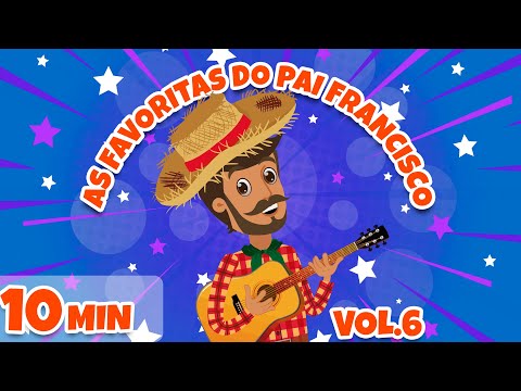 As Favoritas do Pai Francisco Vol. 6 - Giramille 10 min | Desenho Animado Musical