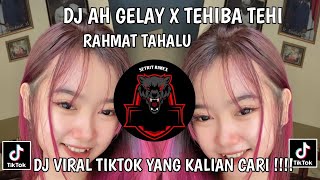 Download lagu AH GELAY X TEHIBA TEHI RAHMAT TAHALU VIRAL TIKTOK TERBARU YANG KALIAN CARI 2026!!!!!! mp3 Download lagu AH GELAY X TEHIBA TEHI RAHMAT TAHALU VIRAL TIKTOK TERBARU YANG KALIAN CARI 2026!!!!!! mp3